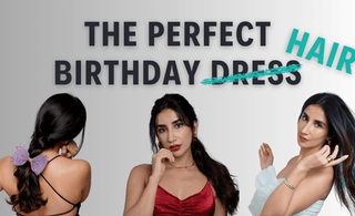 Birthday Tresses: A Guide to Your Perfect Birthday Hair
