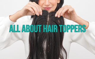 All You Need To Know About Hair Toppers