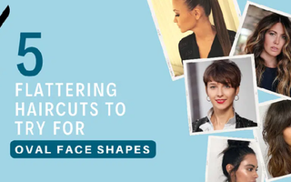 5 FLATTERING HAIRCUTS TO TRY FOR OVAL FACE SHAPES