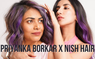 Unlock Your Hair's Potential with the Priyanka Borkar X Nish Hair Collaboration